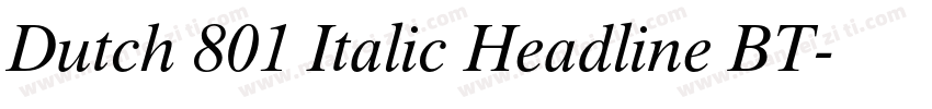 Dutch 801 Italic Headline BT字体转换